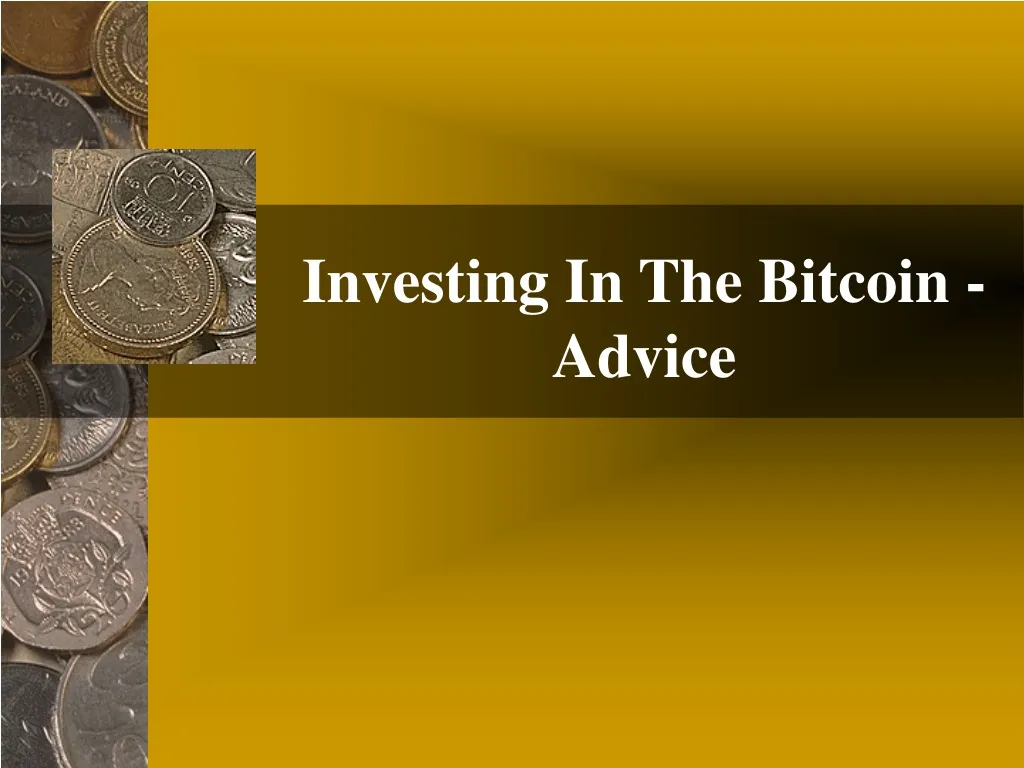 investing in the bitcoin advice