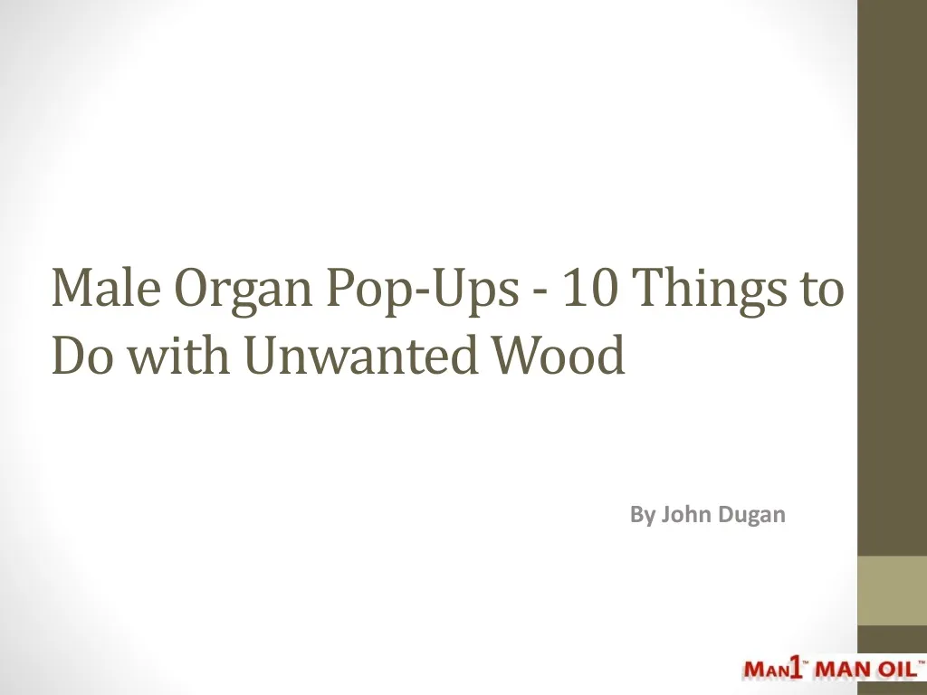 male organ pop ups 10 things to do with unwanted wood