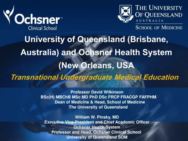 University of Queensland (Brisbane, Australia) and Ochsner Health System (New Orleans, USA