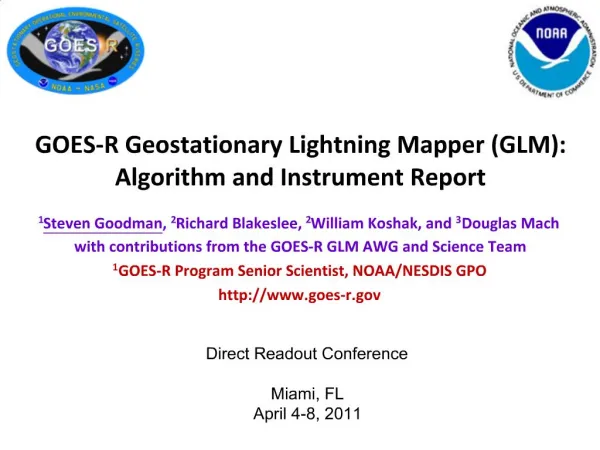 1Steven Goodman, 2Richard Blakeslee, 2William Koshak, and 3Douglas Mach with contributions from the GOES-R GLM AWG and S