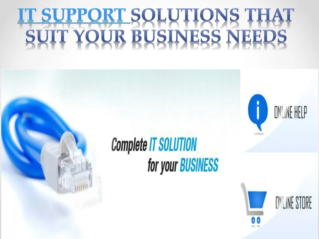 it support solutions that suit your business needs