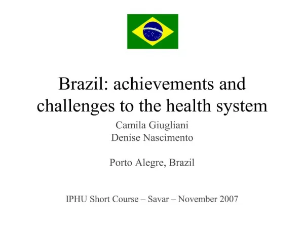 brazil: achievements and challenges to the health system