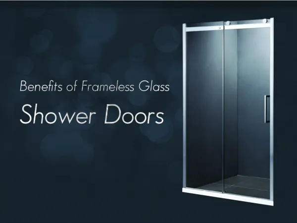 Benefits of Frameless Glass Shower Doors