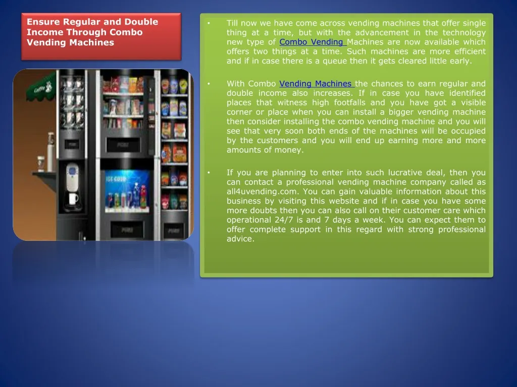 ensure regular and double income through combo vending machines