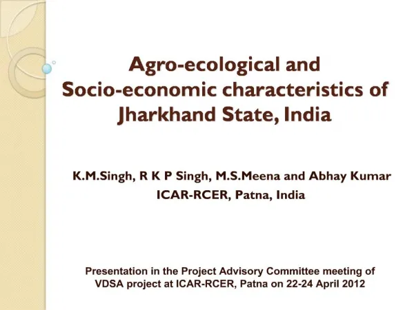 Agro-ecological and Socio-economic characteristics of Jharkhand State, India