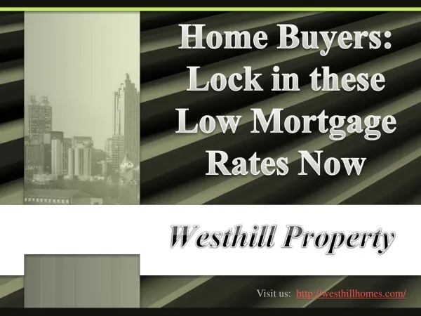 Westhill Property | Home Buyers: Lock in these Low Mortgage