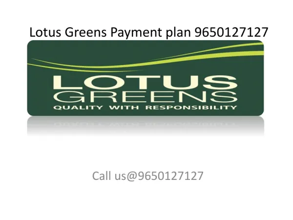 Lotus Greens Payment plan 9650127127