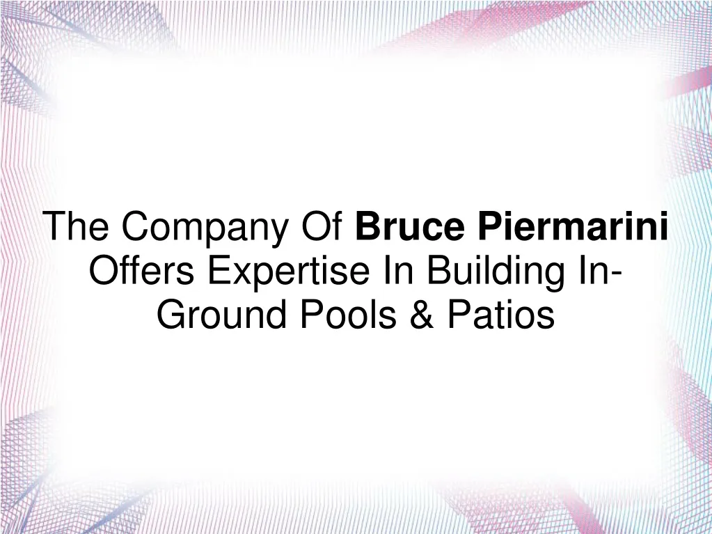 the company of bruce piermarini offers expertise