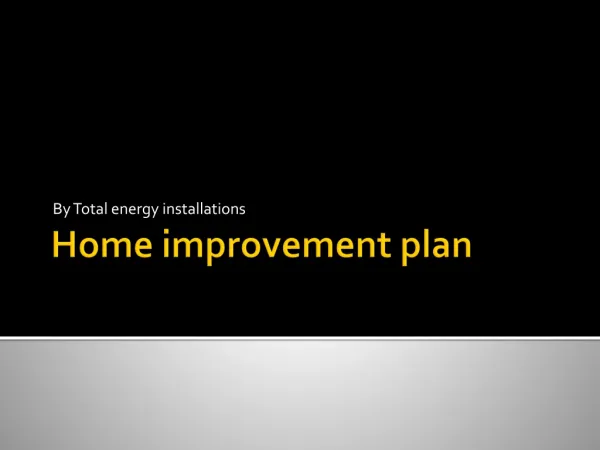 Home improvement plan