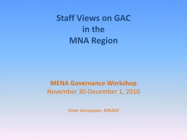 Staff Views on GAC in the MNA Region
