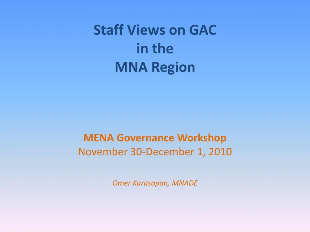 staff views on gac in the mna region