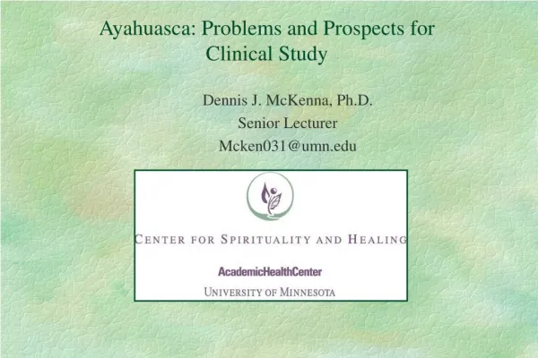 Ayahuasca: Problems and Prospects for Clinical Study