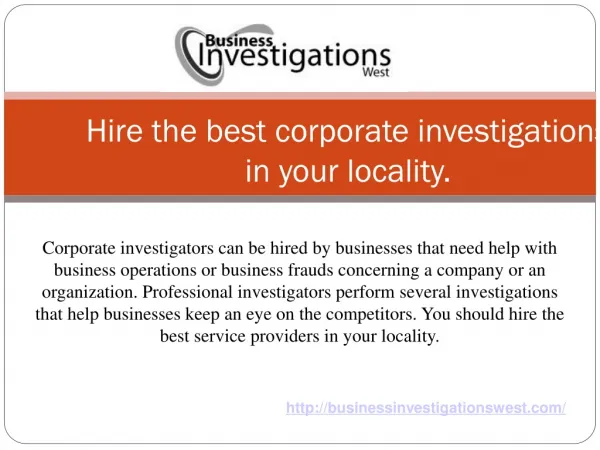 Hire the best corporate investigations in your locality: