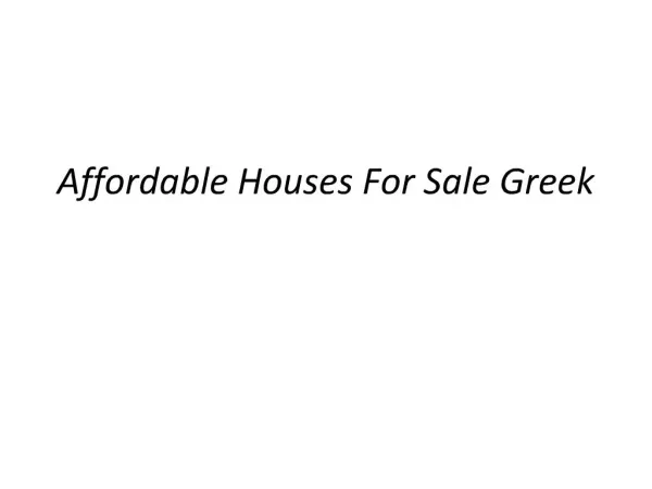 Affordable Houses For Sale Greek