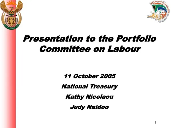 Presentation to the Portfolio Committee on Labour 11 October 2005 National Treasury Kathy Nicolaou