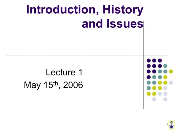 Introduction, History and Issues