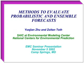 METHODS TO EVALUATE PROBABILISTIC AND ENSEMBLE FORECASTS - slide 1