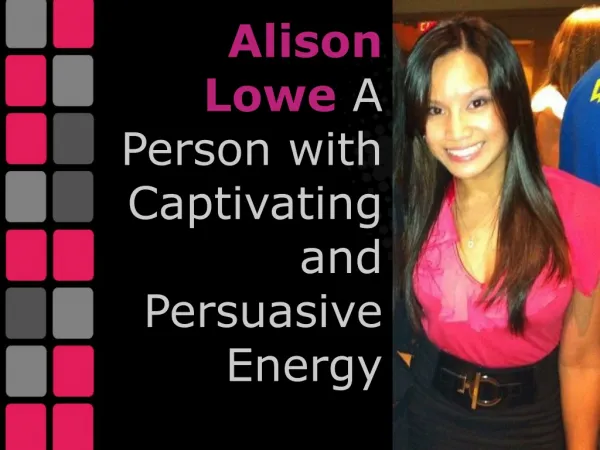 Alison Lowe A Person with Captivating and Persuasive Energy