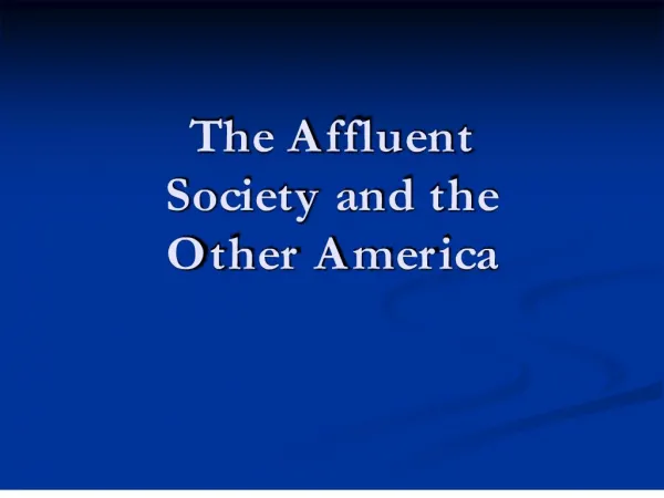 the affluent society and the other america