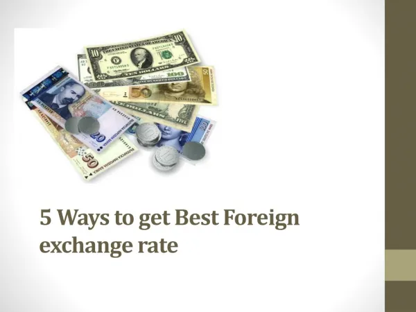 5 Ways to Get Best Foreign Exchange Rate