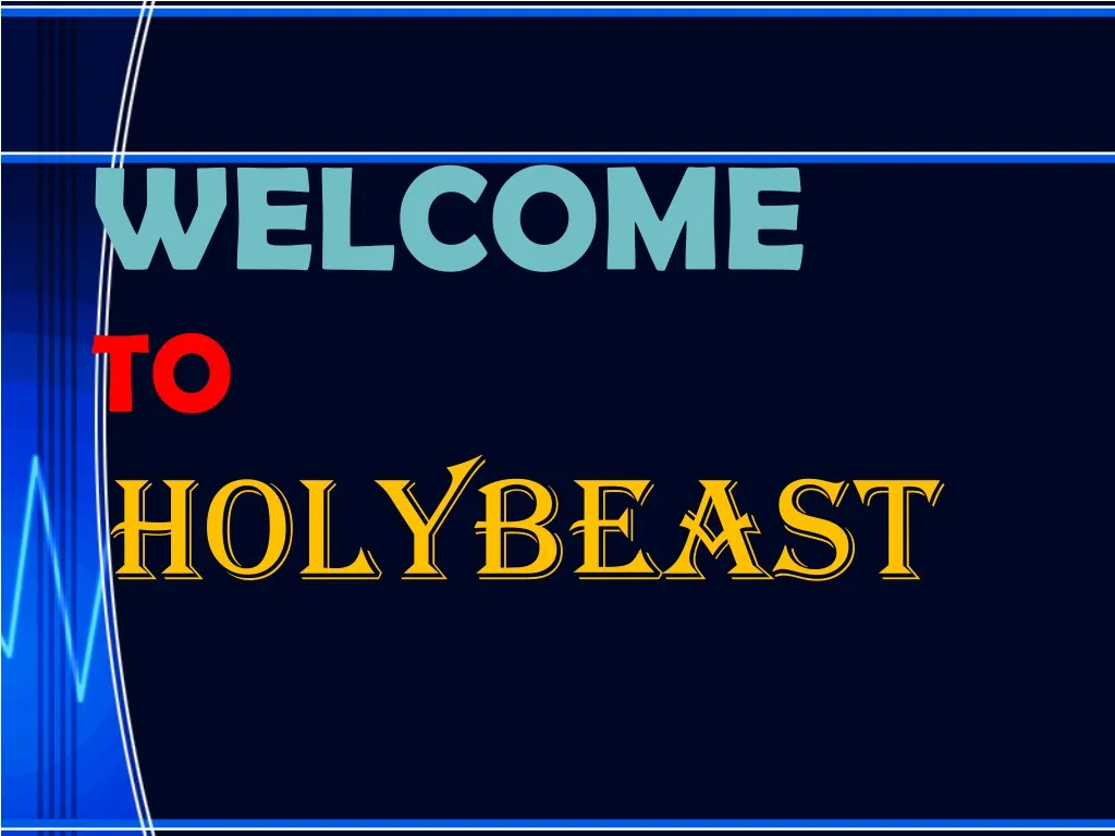 welcome to holybeast