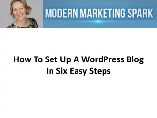 How To Set Up A WordPress Blog In Six Easy Steps