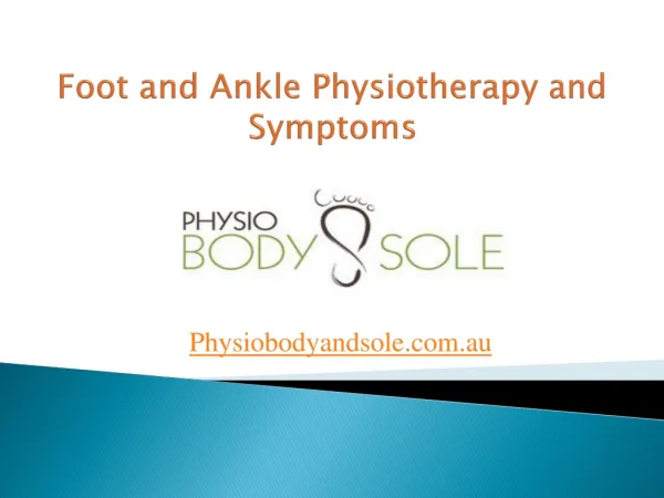 Foot and Ankle Physiotherapy and Symptoms