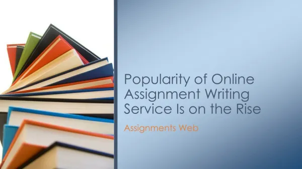 Popularity of Online Assignment Writing Service Is on the Ri