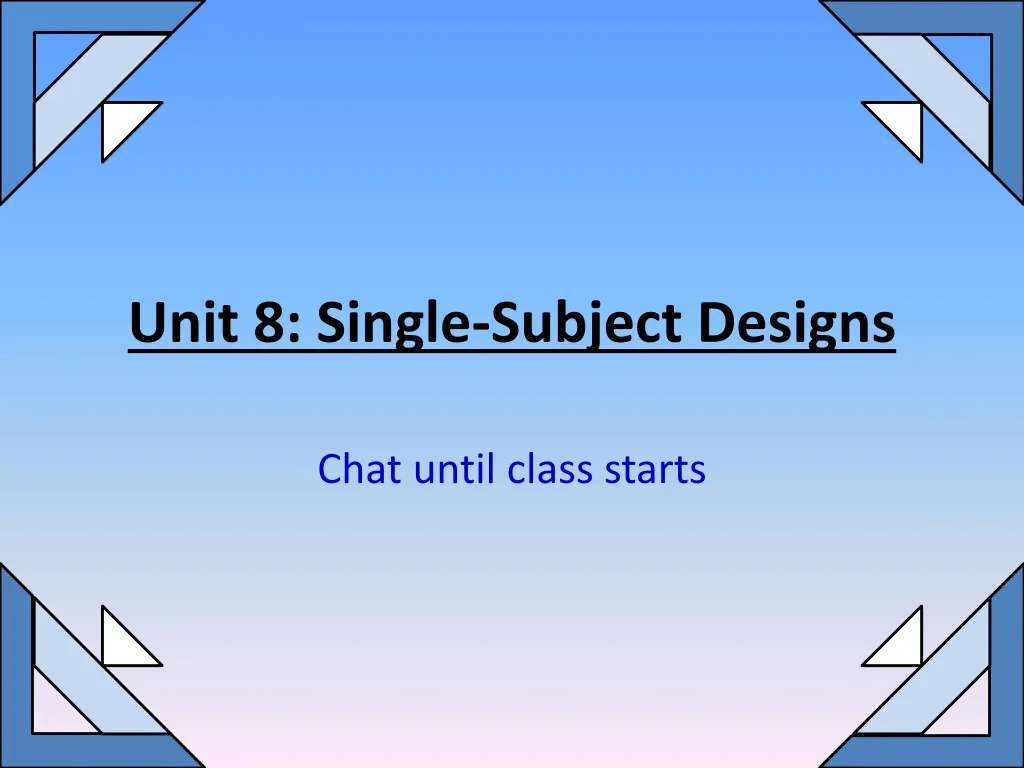 unit 8 single subject designs