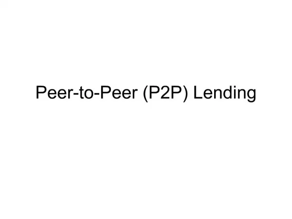 Peer-to-Peer P2P Lending