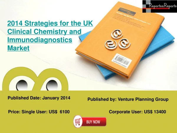 UK Clinical Chemistry and Immunodiagnostics Market Strategic