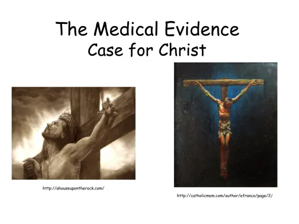 The Medical Evidence Case for Christ