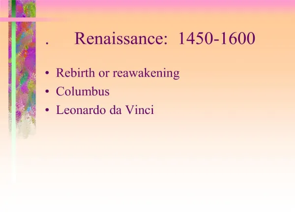 . renaissance: 1450-1600