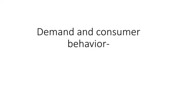 Demand and consumer behavior-