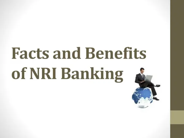 Facts and Benefits of NRI Banking