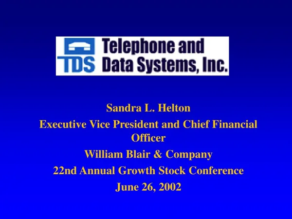 Sandra L. Helton Executive Vice President and Chief Financial Officer William Blair &amp; Company