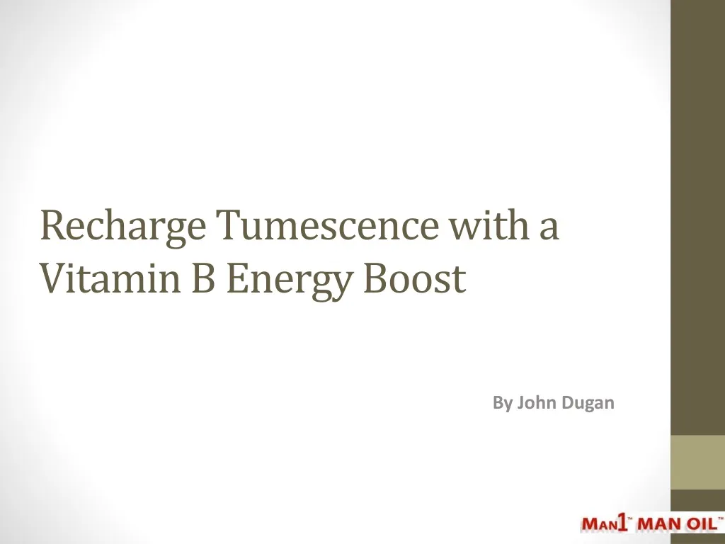 recharge tumescence with a vitamin b energy boost