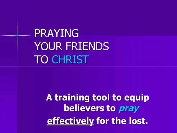 PRAYING YOUR FRIENDS TO CHRIST