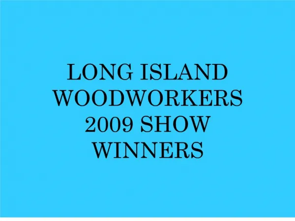 long island woodworkers 2009 show winners