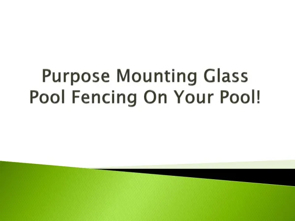 Purpose Mounting Glass Pool Fencing On Your Pool!