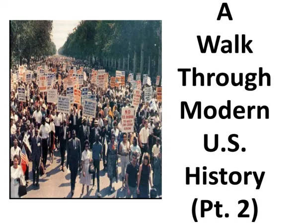 A Walk Through Modern U.S. History (Pt. 2)