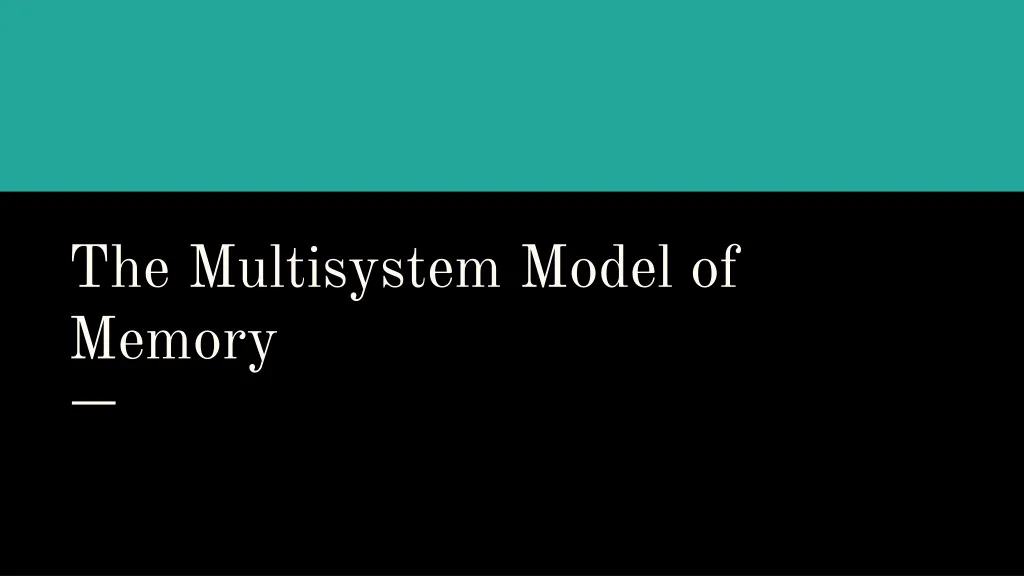 the multisystem model of memory
