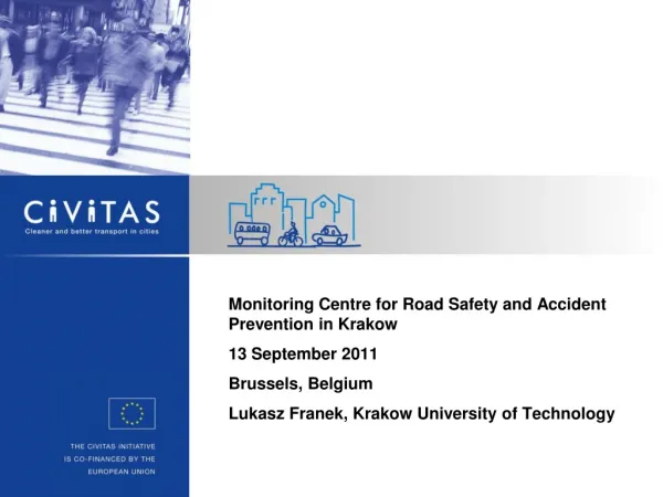 Monitoring Centre for Road Safety and Accident Prevention in Krakow 13 September 2011