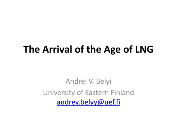 The Arrival of the Age of LNG