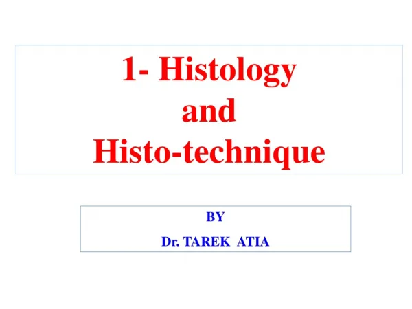 1- Histology and Histo-technique