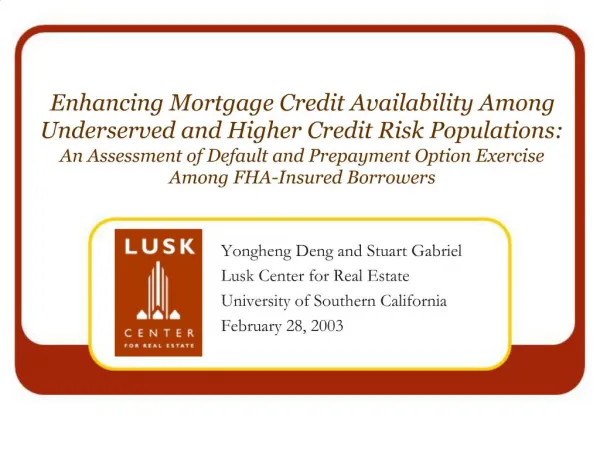 Enhancing Mortgage Credit Availability Among Underserved and Higher Credit Risk Populations: An Assessment of Default