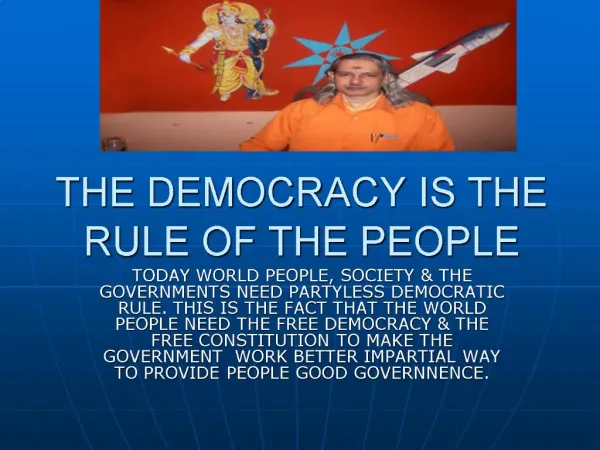 THE DEMOCRACY IS THE RULE OF THE PEOPLE