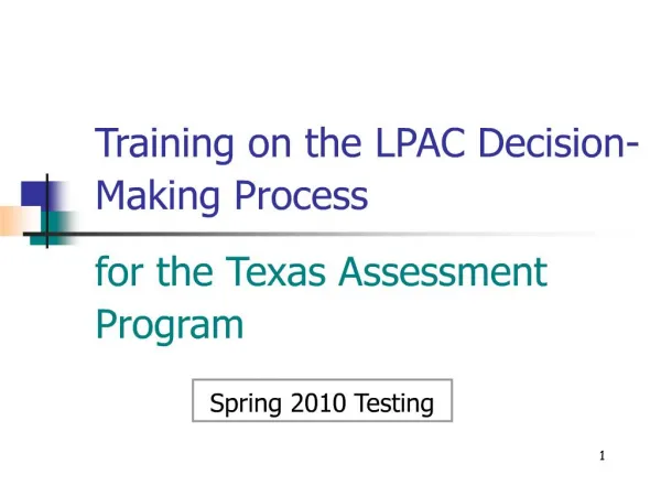 training on the lpac decision-making process for the texas assessment program