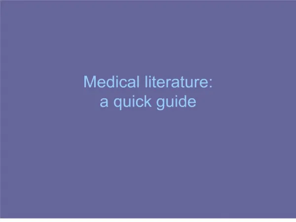 medical literature: a quick guide