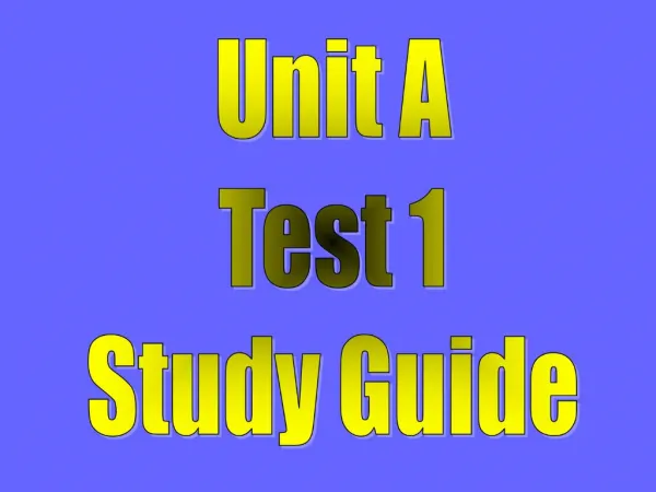 Unit A Test 1 Study Guide